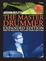 Riley, J: Master Drummer - Expanded Edition How to Practice, - John Riley - 9781705175163