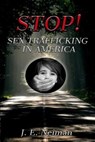 STOP! Sex Trafficking in America - J E Neiman - 9781706464594