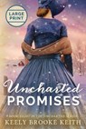 Uncharted Promises - Keely Brooke Keith - 9781706513551
