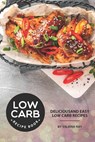 Low Carb Recipe Book: Delicious and Easy Low Carb Recipes - Valeria Ray - 9781707997534