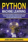PYTHON MACHINE LEARNING - Josh Hugh Learning - 9781708023065