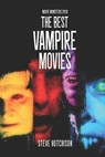 The Best Vampire Movies - Steve Hutchison - 9781708545062