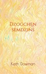 Dzogchen Semdzins - Keith Dowman - 9781709208393