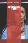 Propaganda: (1928) - Edward Bernays - 9781709527999