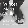 Winter Math Walk: Finding Math in Nature - Deanna Pecaski McLennan - 9781709700620
