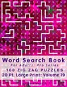 Word Search Book For Adults: Pro Series, 100 Zig Zag Puzzles, 20 Pt. Large Print, Vol. 19 - Mark English - 9781710586879