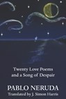 Twenty Love Poems and a Song of Despair - J. Simon Harris - 9781710627640