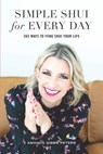 Simple Shui for Every Day: 365 Ways to Feng Shui Your Life - Amanda Gibby Peters - 9781710666236