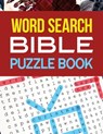 Word Search Bible Puzzle Book: Bible Puzzle Word Search Brain Workouts Book, Word Searches to Challenge Your Brain, Brian Game Book for Seniors in Th - Voloxx Studio - 9781712110362