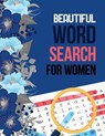 Beautiful Word Search for Women: Word Search Brain Workouts for Seniors, Brian Game Book for Seniors in This Christmas Gift Idea. - Voloxx Studio - 9781712110744