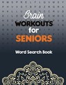 Brain Workouts for Seniors: Word Search Book Easy-to-see Full Page Seek and Circle Word Searches, Brian game book for seniors in this Christmas Gi - Voloxx Studio - 9781712110966