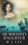 The Merchant's Daughter - M. J. Lee - 9781712715185