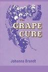 The Grape Cure - Johanna Brandt - 9781715415150