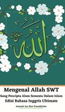 Mengenal Allah SWT Sang Pencipta Alam Semesta Dalam Islam Edisi Bahasa Inggris Ultimate - Jannah An-Nur Foundation - 9781715523220