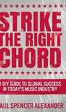 Strike the Right Chord - ALEXANDER,  Paul Spencer - 9781715977801