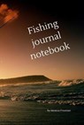 Fishing journal notebook - FREEMAN,  Monica - 9781716266850