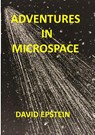 Adventures In Microspace - David Epstein - 9781716380310