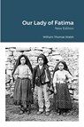Our Lady of Fatima - William Thomas Walsh - 9781716450969