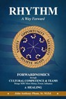 RHYTHM - A Way Forward - John Anthony Pham - 9781716485350