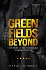 Green Fields Beyond - Daniel M Braun - 9781716730931