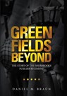 Green Fields Beyond - Daniel M Braun - 9781716730948