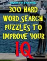 300 Hard Word Search Puzzles to Improve Your IQ: 300 Challenging Vocabulary Puzzles - Kalman Toth M. a. M. Phil - 9781717076199