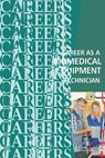 Career as a Biomedical Equipment Technician - Institute for Career Research - 9781717284334