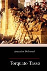 Jerusalem Delivered - Edward Fairfax - 9781717316660