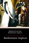 Mediaeval Lore from Bartholomew Anglicus - Robert Steele - 9781717467188