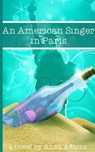 An American Singer in Paris - ADAMS,  Anna - 9781717767820