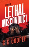 Lethal Misconduct - C. G. Cooper - 9781717844842