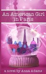 An American Girl in Paris - ADAMS,  Anna - 9781718138407