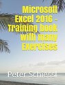 Microsoft Excel 2016 - Training book with many Exercises - SCHIESSL,  Peter - 9781718185050