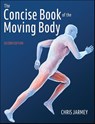 The Concise Book of the Moving Body - Chris Jarmey - 9781718240483