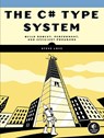 The C# Type System - Steve Love - 9781718501584