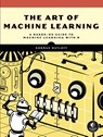 The Art of Machine Learning - Norman Matloff - 9781718502109