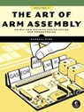 The Art of ARM Assembly Volume 1 - Randall Hyde - 9781718502826