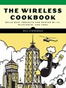 The Wireless Cookbook - Bill Zimmerman - 9781718504363