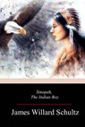 Sinopah, the Indian Boy - James Willard Schultz - 9781719355292