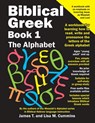 Biblical Greek Book 1 - Lisa M Cummins ; James T Cummins - 9781719419314