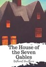 The House of the Seven Gables - Nathaniel Hawthorne - 9781719492553