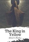 The King in Yellow - Robert W. Chambers - 9781719495103
