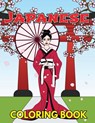 Japanese Coloring Book: Beautiful and Traditional Japanese Designs to Color & Relieve Stress Including Geishas, Sushi, Sashimi, Ninjas, Temple - Megan Swanson - 9781719588331