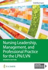 Nursing Leadership, Management, and Professional Practice for the LPN/LVN - Tamara R. Dahlkemper - 9781719641487