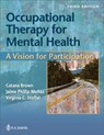 Occupational Therapy for Mental Health - Catana Brown ; Jaime Munoz ; Virginia C. Stoffel - 9781719649667