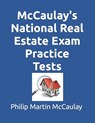 McCaulay's National Real Estate Exam Practice Tests - Philip Martin McCaulay - 9781720658665