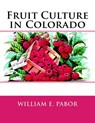 Fruit Culture in Colorado - Roger Chambers - 9781720698005