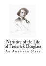 Narrative of the Life of Frederick Douglass - Frederick Douglass - 9781720926887
