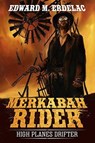 Merkabah Rider: High Planes Drifter - Edward M. Erdelac - 9781721011230