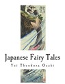 Japanese Fairy Tales - Yei Theodora Ozaki - 9781721949557